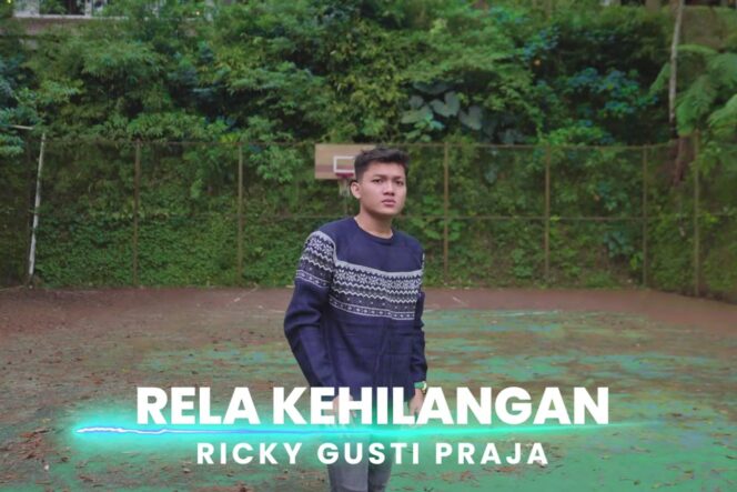 
 Ricky Gusti Praja Rilis Single Kedua Bertajuk ‘Rela Kehilangan’